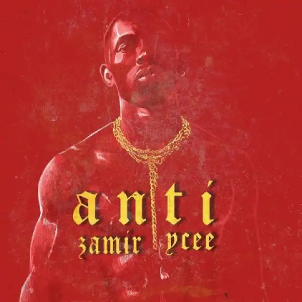 Zamir - Anti ft. Ycee